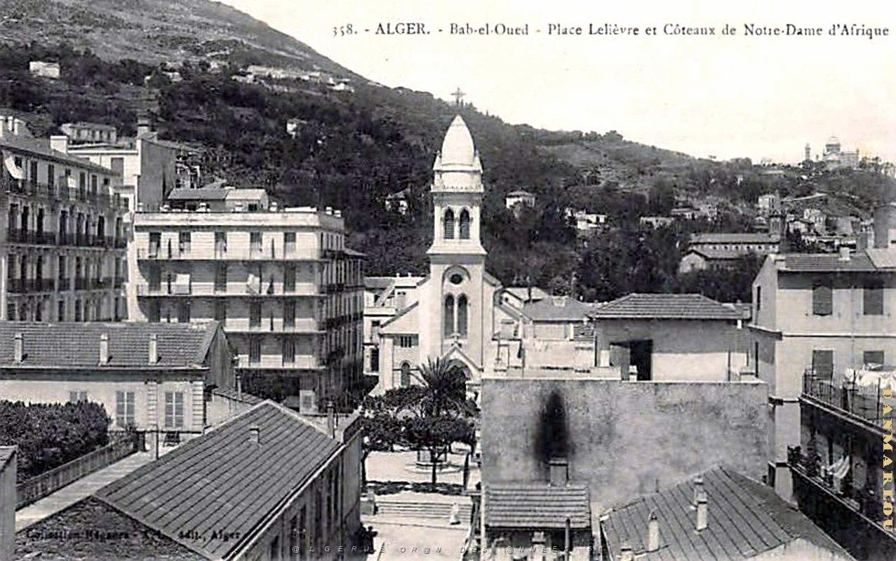 Alger - Bab-el-Oued - Place Lelievre et Coteaux de N.D. d'Afrique.jpg